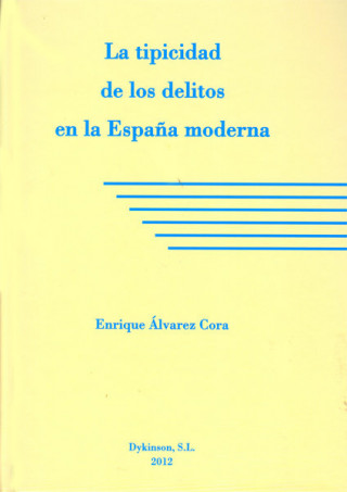 La tipicidad de los delitos en la España moderna