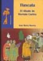 Tlaxcala. El aliado de Hernán Cortés