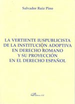 La vertiente iuspublicista de la institución adoptiva en derecho romano y su proyección en el derech