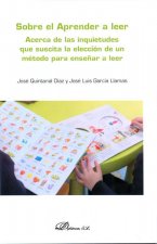 Sobre el Aprender a leer. Acerca de las inquietudes que suscita la elección de un método para enseña