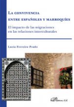 La convivencia entre españoles y marroquíes. El impacto de las migraciones en las relaciones interna