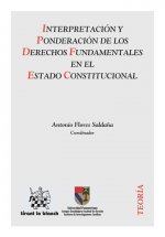Interpretación y Ponderación de los Derechos Fundamentales en el Estado Constitucional