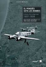 El Penedès sota les bombes