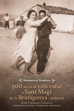 500 anys de vida rural a Sant Magí de la Brufaganya i entorns