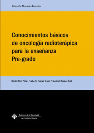 Conocimientos básicos de oncología radio terápica para la enseñanza Pre-grado