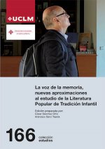La voz de la memoria, nuevas aproximaciones al estudio de la Literatura Popular de Tradición Infanti