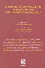 EL DERECHO DE MIGRACIONES EN ESPAÑA. ESTUDIO POR COMUNIDADES AUTONOMAS.