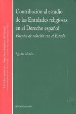 CONTRIBUCION AL ESTUDIO DE LAS ENTIDADES RELIGIOSAS EN EL DERECHO ESPAÑOL.