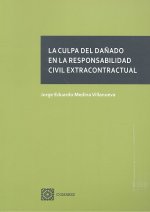 La culpa del dañado en la responsabilidad civil extracontractual