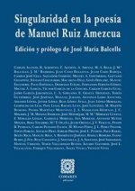 Singularidad en la poesía de Manuel Ruiz Amezcua