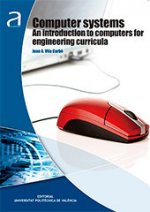 Computer systems. An introduction to computers for engineering curricula