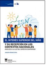 El interés superior del niño y su recepción en los contextos nacionales.Análisis a la luz del derech