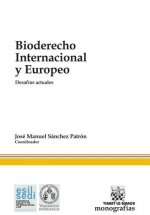 Bioderecho Internacional y Europeo Desafíos actuales