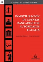 Inmovilización de cuentas bancarias por autoridades fiscales