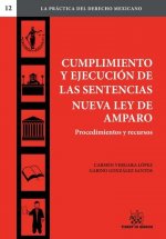 Cumplimiento y ejecución de las sentencias Nueva Ley de Amparo procedimientos y recursos