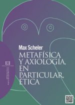 Metafísica y axiología, en particular, ética