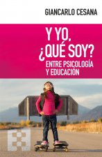 Y yo, ¿qué soy?