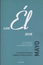 Mayo 2018, con Él