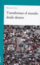 Transformar el mundo desde dentro