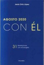 Agosto 2020, con Él