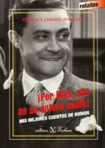 ­Por Dios, que no se entere nadie!