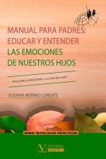 Manual para padres: Educar y entender las emociones de nuestros hijos