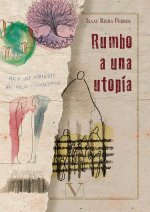 Rumbo a una utopia
