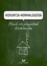 Hizkuntza-normalizazioa. Planak eta plangintzak ikastetxeetan