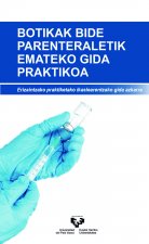 Botikak bide parenteraletik emateko gida praktikoa