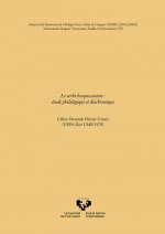 Le verbe basque ancien: étude philologique et diachronique. Anuario del Seminario de Filología Vasca