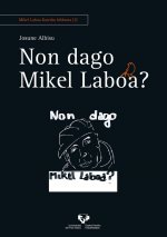 Non dago Mikel Laboa?