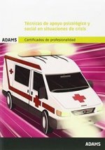 Técnicas de apoyo psicológico y social en situaciones de crisis. Módulo Formativo 0072. Certificado