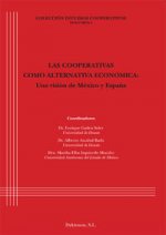 Las cooperativas como alternativa económica. Una visión de México y España