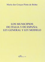 Los municipios de Italia y de España. Ley general y Ley modelo
