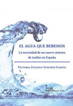 El agua que bebemos. La necesidad de un nuevo sistema de tarifas en España