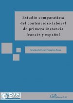 Estudio comparatista del contencioso laboral de primera instancia francés y español