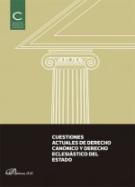 Cuestiones actuales de Derecho Canónico y Derecho Eclesiástico del Estado