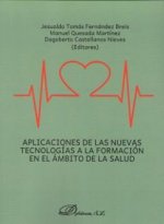 Aplicaciones de las nuevas tecnologías a la formación en el ámbito de la salud