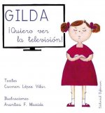 Gilda ­Quiero ver la Televisión!