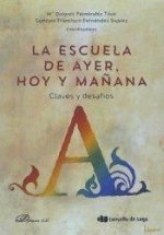 La escuela de ayer, hoy y mañana: claves y desafíos