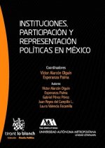 Instituciones, participación y representación políticas en México