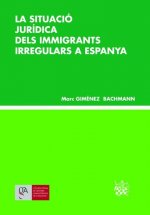 La Situació Jurídica Dels Immigrants Irregulars a Espanya