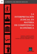 La Interpretación Judicial en Materia de Competencia Económica