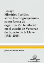 Ensayo Histórico-jurídico Sobre las Congregaciones Como Forma de Organización Territorial en el Esta