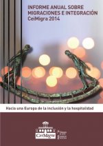 Informe Anual sobre migraciones e integración CeiMigra 2014