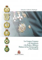 Los Cuerpos Comunes y de Intendencia y las Reales y Militares Órdenes de San Hermenegildo y San Fern