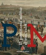 El Patrimonio militar: el otro Valor