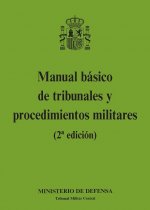 Manual básico de tribunales y procedimientos militares
