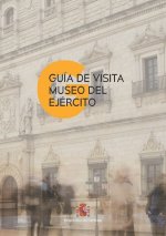 Guía de visita del Museo del Ejército