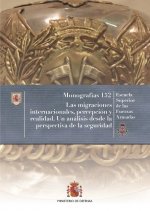Las migraciones internacionales, percepción y realidad. Un análisis desde la perspectiva de la segur